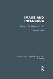 andrew tudor cinema|Image and Influence Studies in the Sociology of Film .